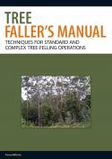 Tree Faller’s Manual