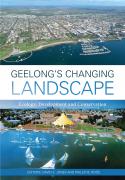 Geelong’s Changing Landscape