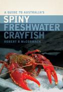A Guide to Australia&#039;s Spiny Freshwater Crayfish