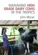 Managing High Grade Dairy Cows in the Tropics