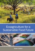 Ecoagriculture for a Sustainable Food Future